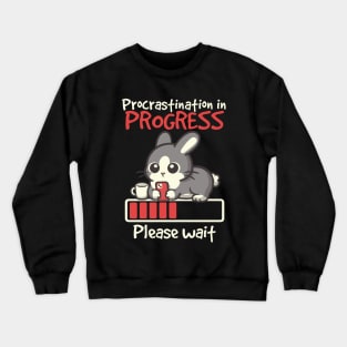 Bunny procrastination in progress Crewneck Sweatshirt